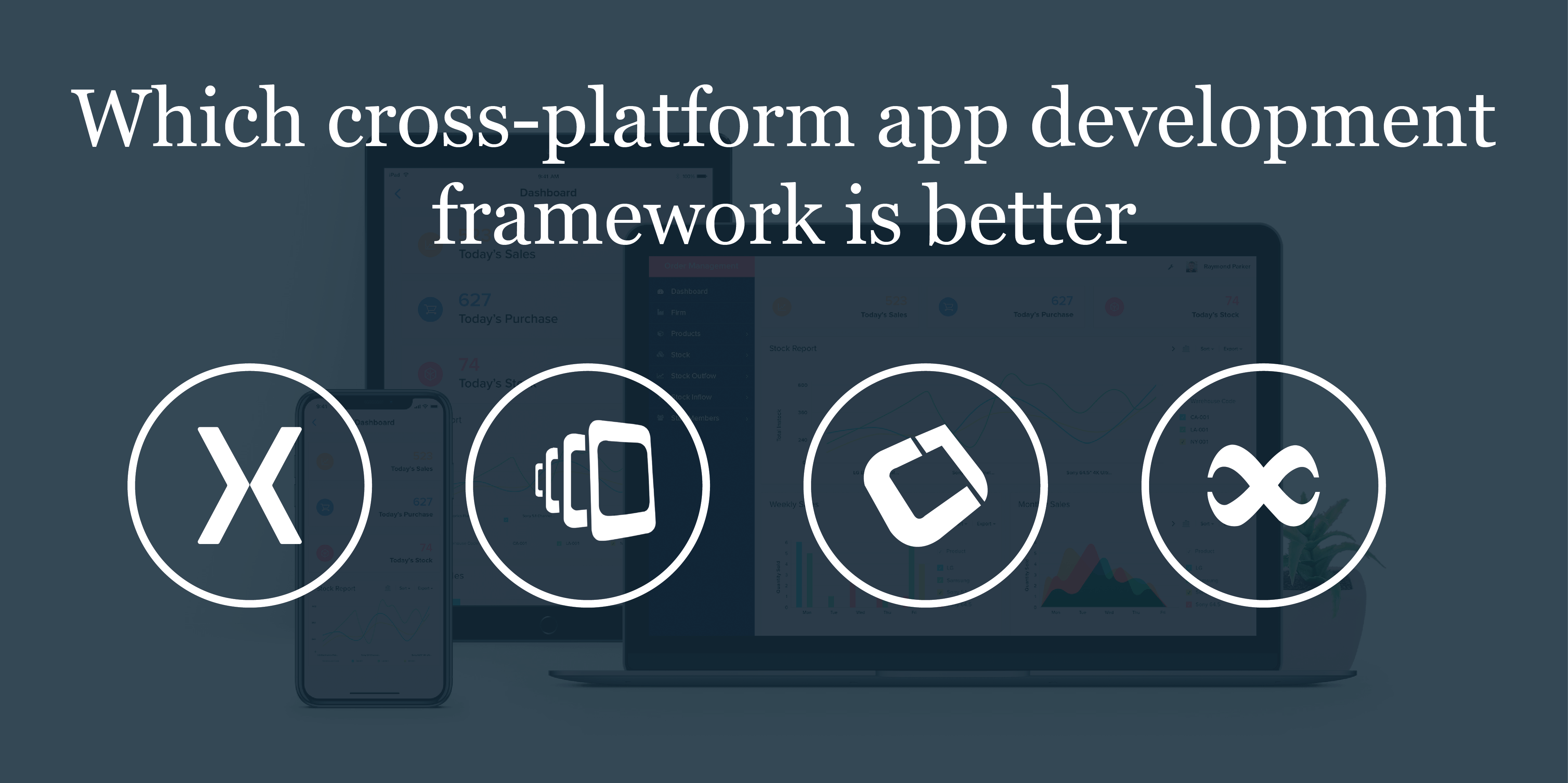 Which Cross-Platform App Development Framework is better?