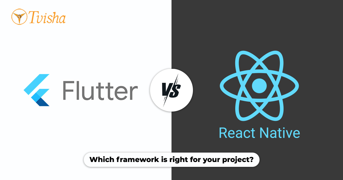 Flutter vs React Native: Which framework is right for your project?