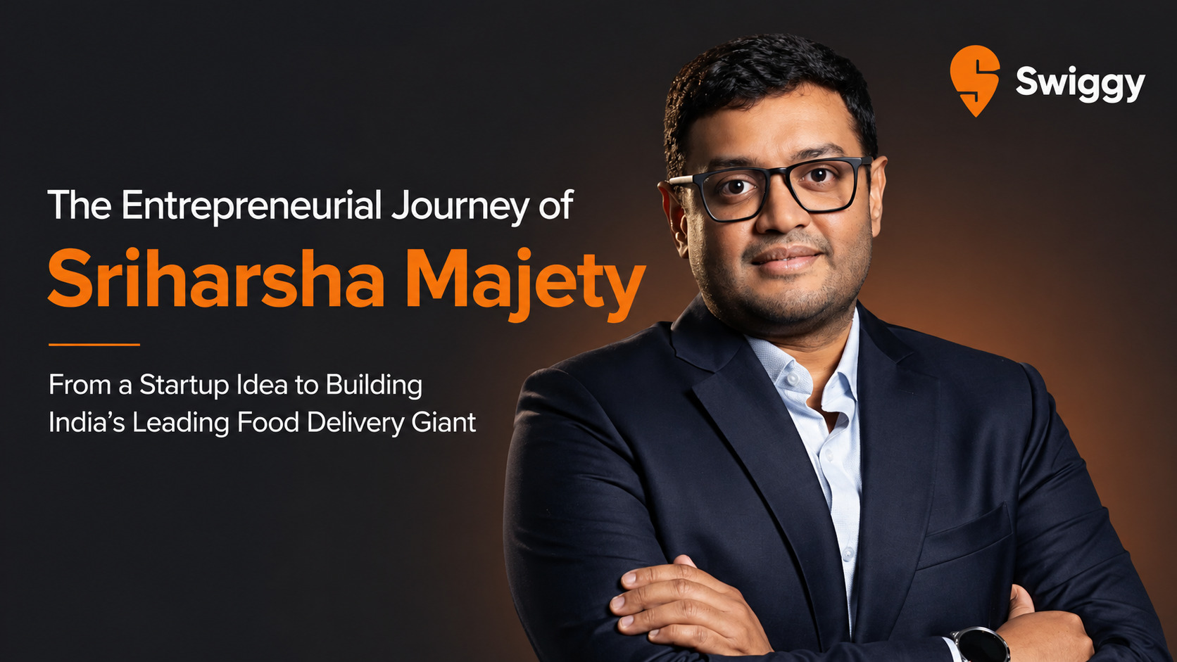 Swiggy Founder Story: The Entrepreneurial Journey of Sriharsha Majety