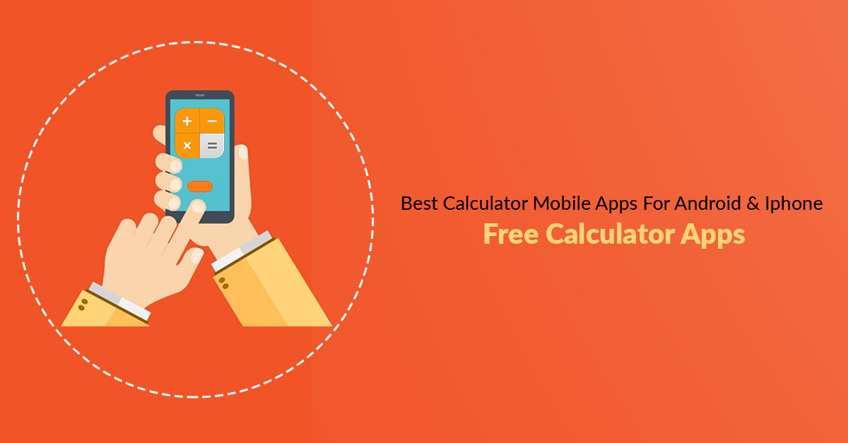 Best Calculator Mobile Apps for Android and iPhone: Free Calculator Apps