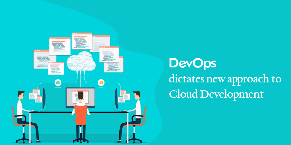 DevOps Dictates a New Approach to Cloud Development