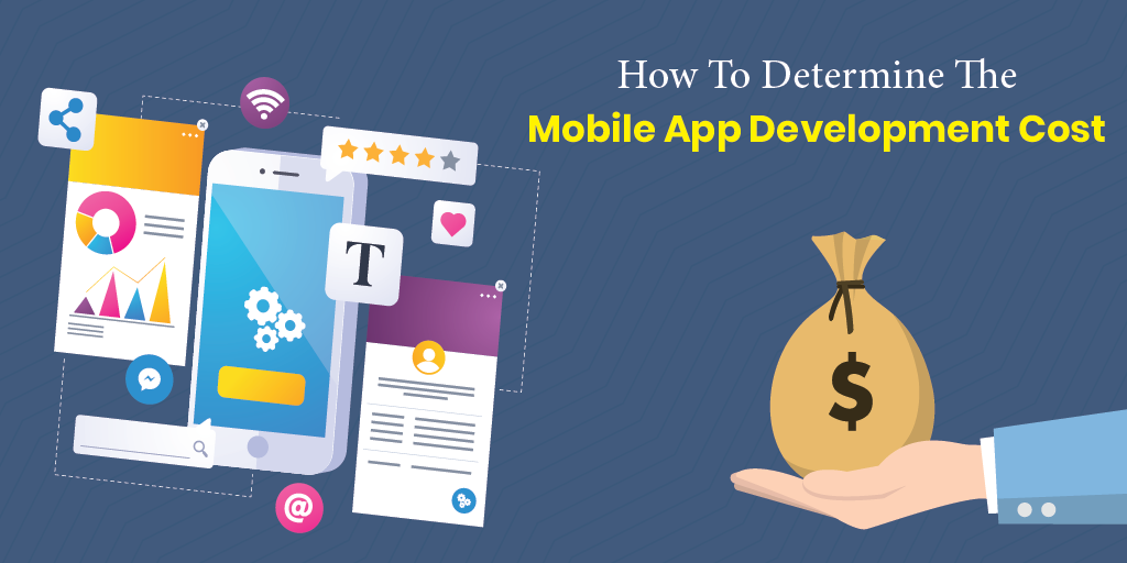 How To Determine The Mobile App Development Cost