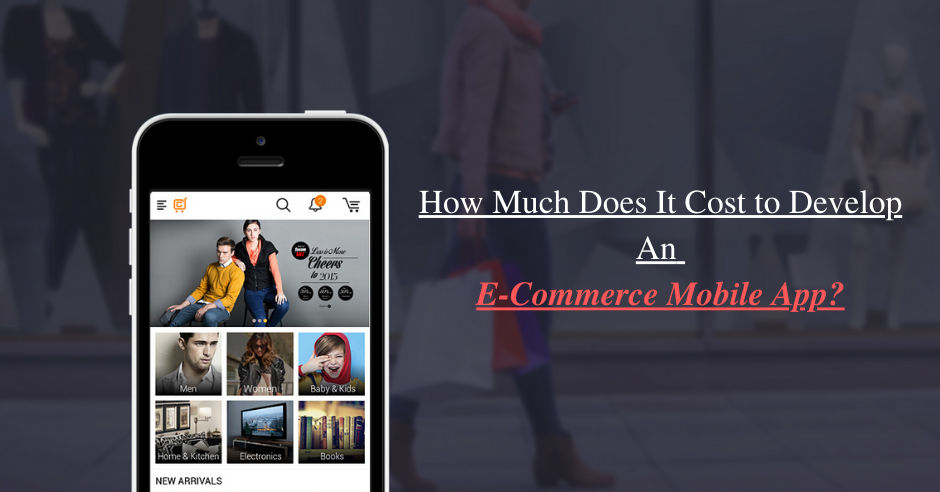 How Much Does It Cost to Develop an E Commerce Mobile App?