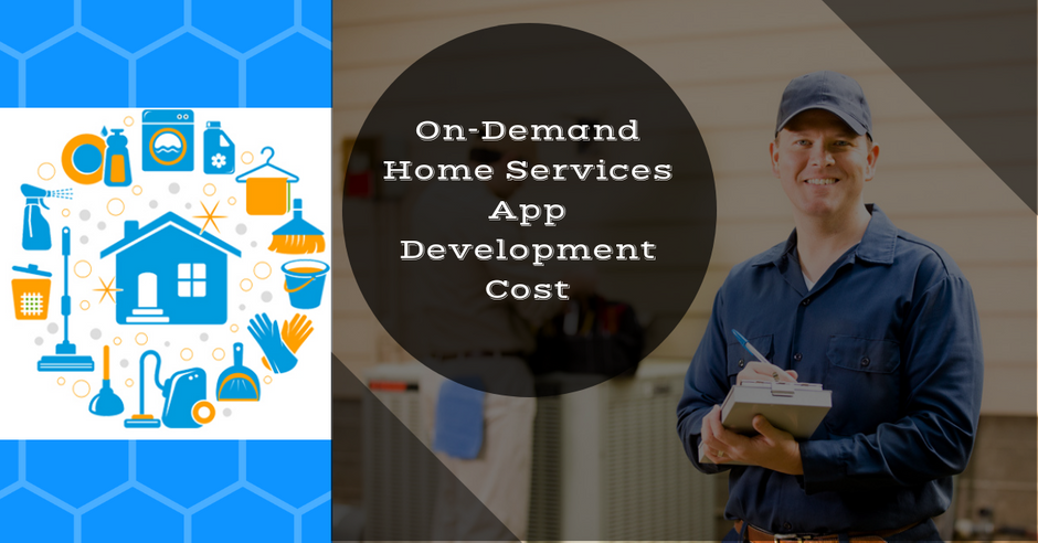 How To Develop An On-Demand Home Services App