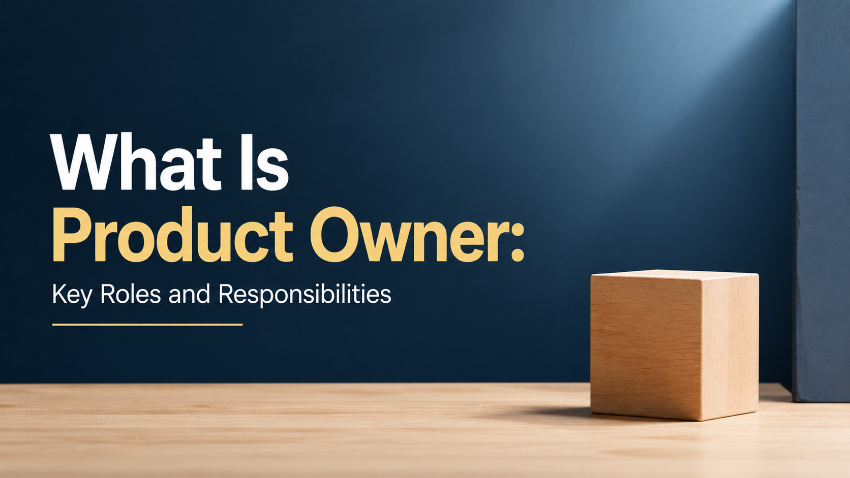 What is a Product Owner? Key Roles, Responsibilities, and Skills