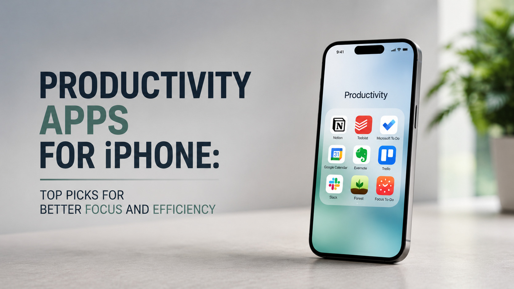Productivity Apps for iPhone: Top Picks for Better Focus and Efficiency