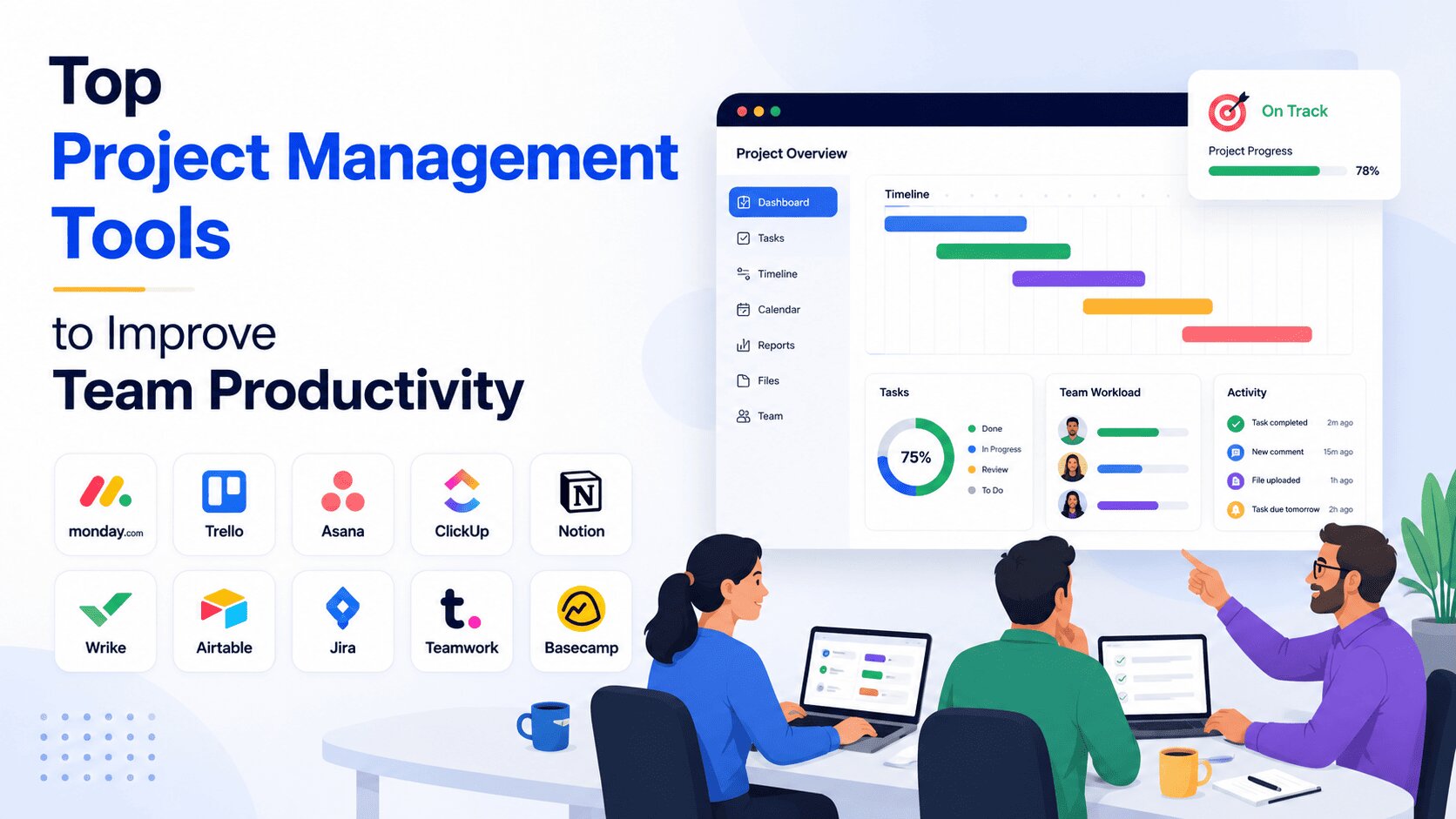 Project Management Tools: Types, Features, Benefits, and Best Software