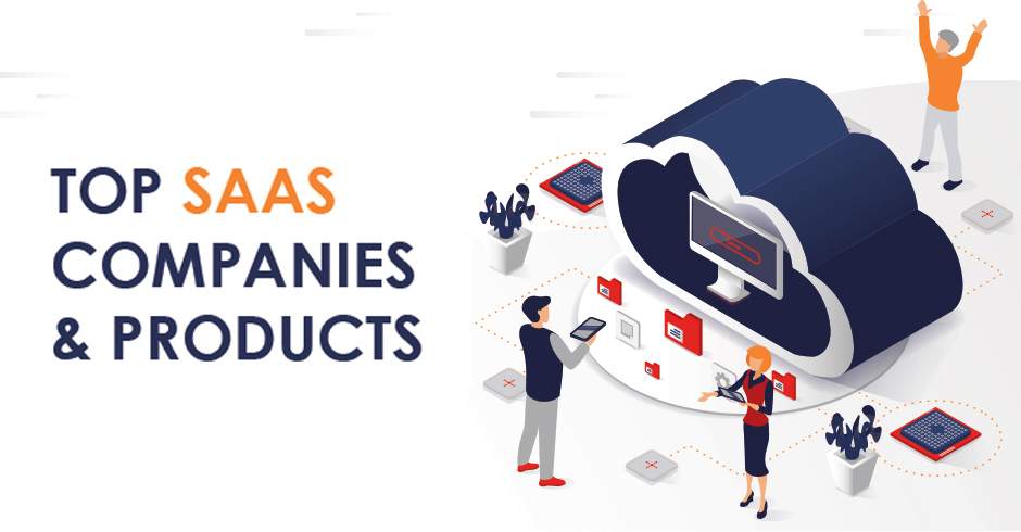 List of Top Software As A Service (SaaS) Companies and Products to Watch in 2023